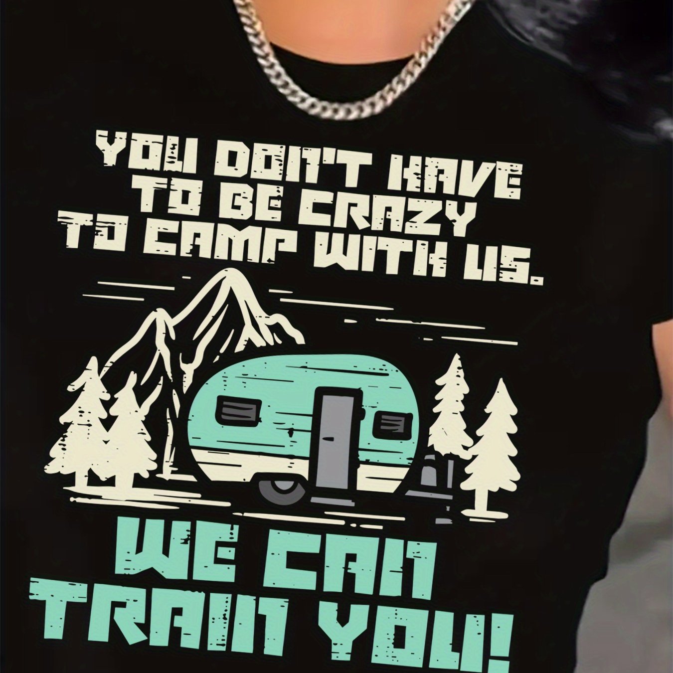 Women's Plus Size Casual T-Shirt - 'You Don't Have To Be Crazy to Camp with Us, We Can Train You' Graphic Tee Shirt